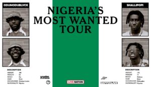 ODUMODUBLVCK and Shallipopi announce Nigerias Most Wanted 2024 tour
