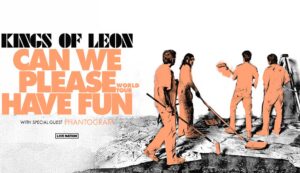 Kings of Leon announce the Can We Please Have Fun World Tour