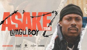 Asake announces the Lungu Boy World Tour